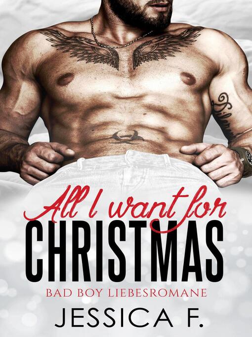 Title details for All I want for Christmas by Jessica F. - Available